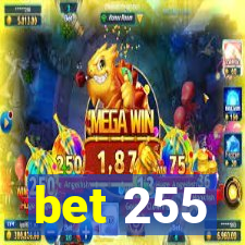 bet 255